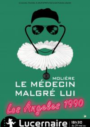 Le médecin malgré lui - Los Angeles 1990 Le médecin malgré lui - Los Angeles 1990