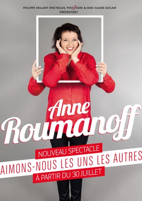 Anne Roumanoff : Aimons-nous les uns les autres Anne Roumanoff : Aimons-nous les uns les autres