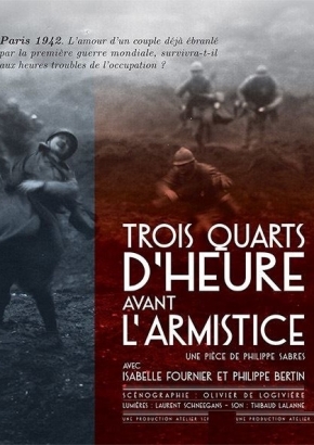 Trois quart d'heure avant l'armistice Trois quart d'heure avant l'armistice