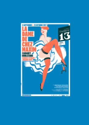 La dame de chez Maxim (Théâtre 13) La dame de chez Maxim (Théâtre 13)