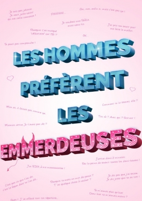 Les Hommes préfèrent les emmerdeuses Les Hommes préfèrent les emmerdeuses