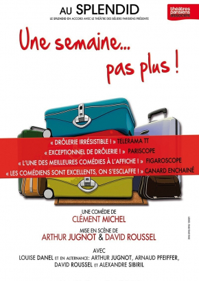 Une semaine… Pas plus ! Une semaine… Pas plus !