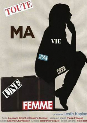 Toute ma vie j'ai été une femme Toute ma vie j'ai été une femme