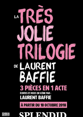 Très jolie trilogie de Laurent Baffie Très jolie trilogie de Laurent Baffie