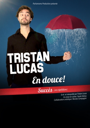 Tristan Lucas, En douce ! Tristan Lucas, En douce !