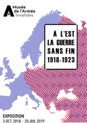 Expo À l'Est, la guerre sans fin : 1918-1923 Expo À l'Est, la guerre sans fin : 1918-1923