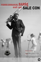 Pierre-Emmanuel Barre est un sale con