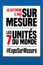 Expo Sur mesure, les 7 unités de mesure du monde