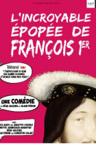 L'incroyable épopée de François 1er
