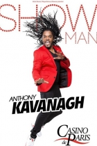 Anthony Kavanagh, show man