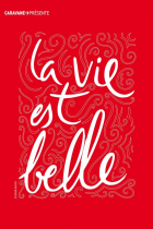 La vie est belle