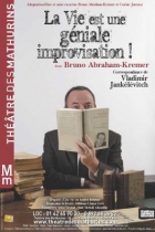 La vie est une géniale improvisation !