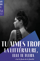 Tu aimes trop la littérature, ça te tuera