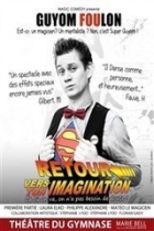 Guyom Foulon, Retour vers ton Imagination