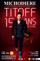 Titoff, 15 ans de scène