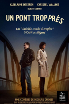 UN PONT TROP PRÈS