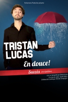 Tristan Lucas, En douce !