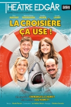 La Croisière ça use