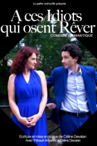 A ces idiots qui osent rêver
