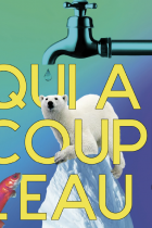 Qui a coupé l'eau ?