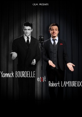 Yannick Bourdelle e(s)t Robert Lamoureux