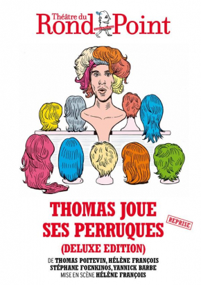 Thomas joue ses perruques